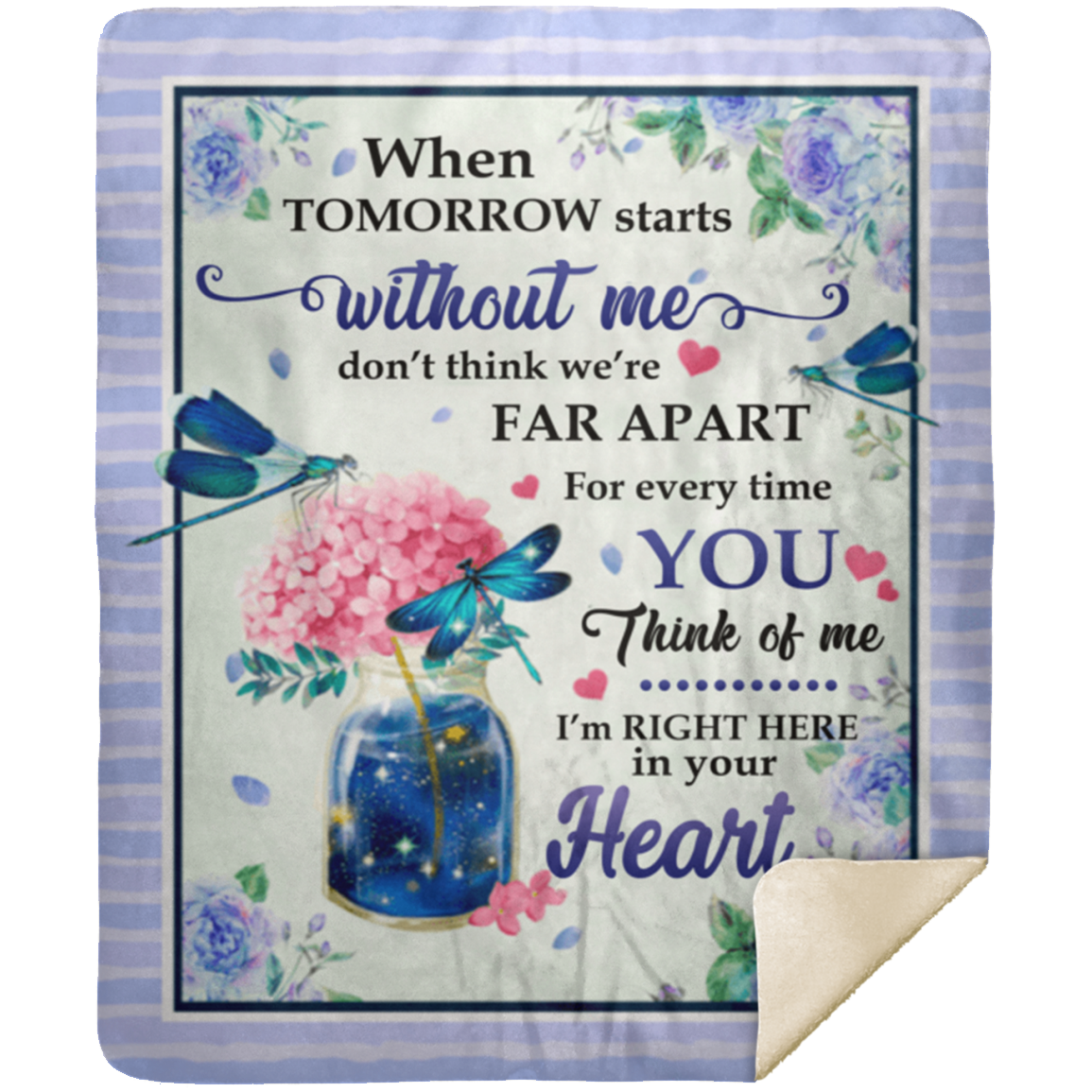 Gifts Blanket Dragonfly Heart Saying Blanket – When Tomorrow Starts Without Me Dragonfly Quotes Fleece Sherpa Gift Family Awesome On Birthday, Christmas Sherpa Blanket 50x60 White MSHM Premium Mink Sherpa Blanket 50x60