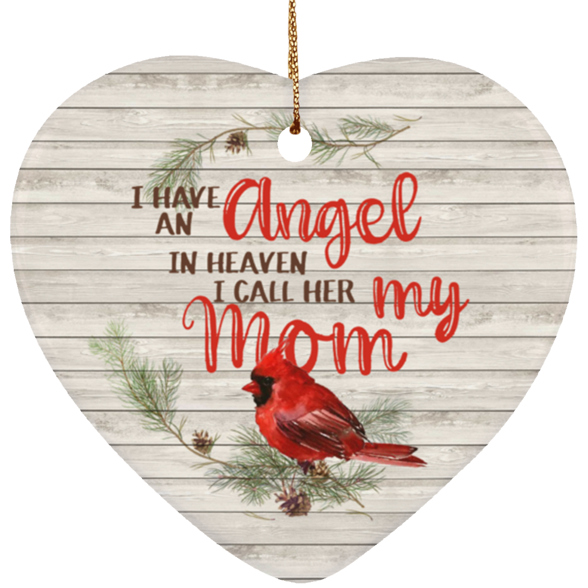 Cite Gifts I Have an Angel in Heaven I Call Her My Mom Cardinal Memorial Porcelain Ceramic Heart Shape Ornament Gift Family Awesome On Birthday, Christmas, Wedding, Decor Home SUBORNH Ceramic Heart Ornament