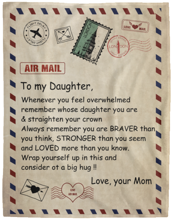 to My Daughter Letter Printed Fleece Personalized Air mail Blanket from Mom Dad to My Daughter Whenever You Feel Overwhelmed Remember Whose Daughter You are & Straighten Your Crown Love Your Mom B08D6QHR7N