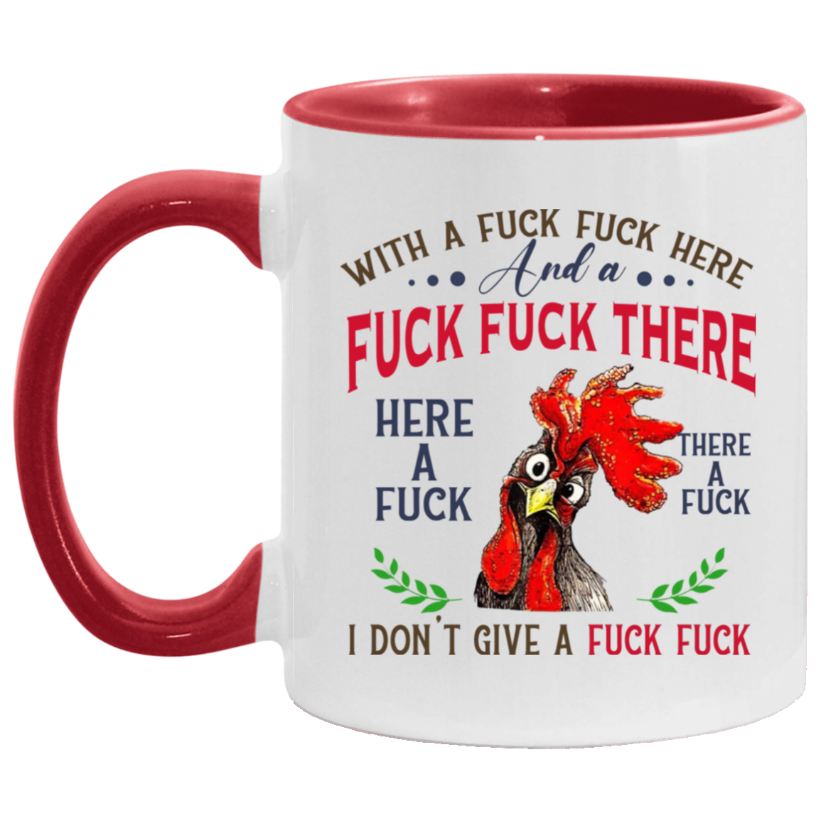 Mug Birthday Gift Pecker with A Fuck Fuck Here and A Fuck Fuck There I Don’t Give A Fuck Accent Mug On Birthday Gift Heat Resistant Coffee Cups Capacity and Perfect Size 2 Side, 11 oz White - Black AM11OZ 11 oz. Accent Mug
