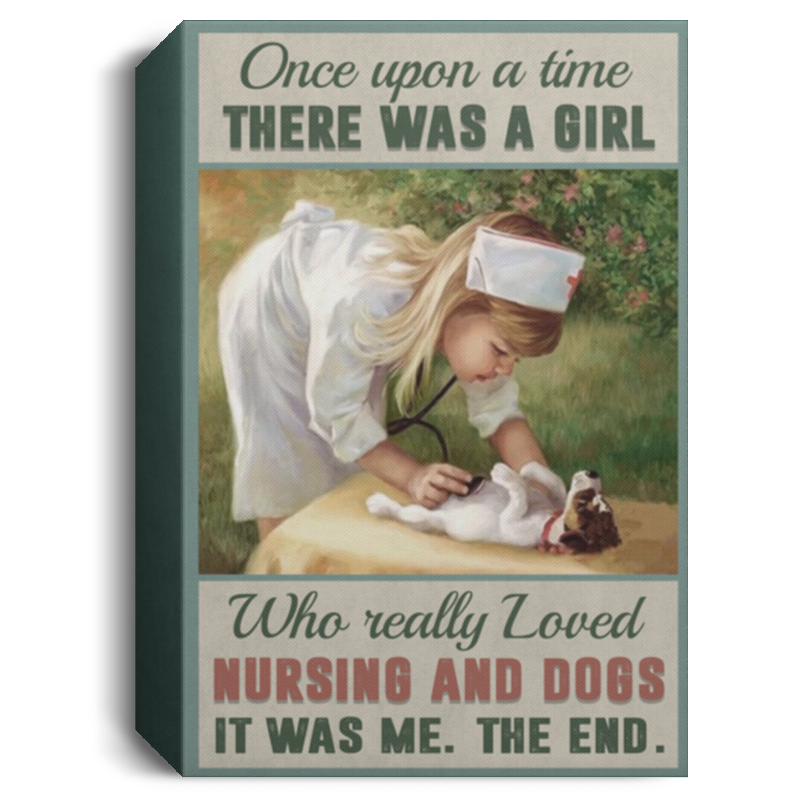 Meaningful Gifts Wall Art Canvas Once Upon A Time There was A Girl Who Really Loved Nursing and Dogs Vet Framed Canvas Prints Size 16x24 Thickness 1.5 inch CANPO15 Deluxe Portrait Canvas 1.5in Frame