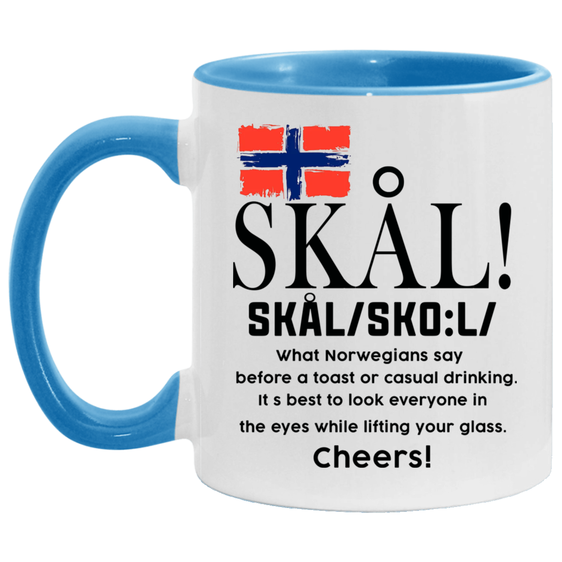 Tea cup Skal What Norwegians Say Before a Toast or Casual Drinking – Norwegian Gifts Accent Mug 2 Side, 11 oz White - Black Accent Mug On Birthday Gift Heat resistant coffee cups Capacity and Perfect TEACUP_1 AM11OZ 11 oz. Accent Mug