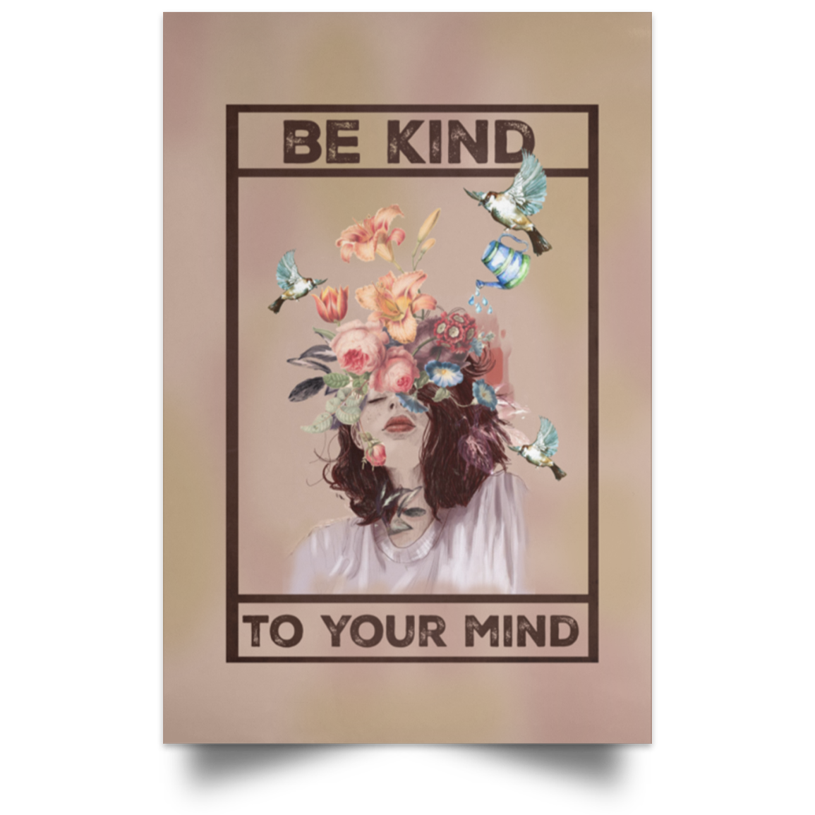 Poster Inspiration Be Kind to Your Mind Flower Floral Mental Health Awareness Wall Art Gift Family Unisex Awesome On Birthday, Decor Home Durable 32x48 POSPO Satin Portrait Poster