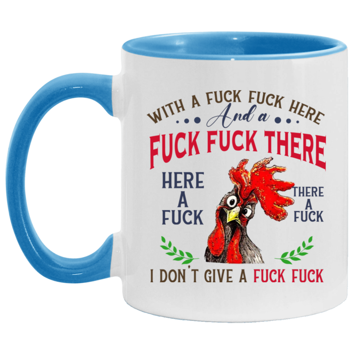 Mug Birthday Gift Pecker with A Fuck Fuck Here and A Fuck Fuck There I Don’t Give A Fuck Accent Mug On Birthday Gift Heat Resistant Coffee Cups Capacity and Perfect Size 2 Side, 11 oz White - Black AM11OZ 11 oz. Accent Mug
