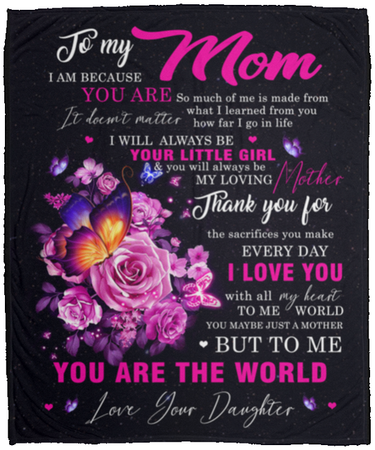 RosyyShop Butterfly to My Mom I Am Because You are So Much of Me is Made from What I Learned from You Love Your Daughter Fleece Blanket 50''x60'' 60''x80'' Printed in US (60’’ x 80’’) VPM Cozy Plush Fleece Blanket - 50x60