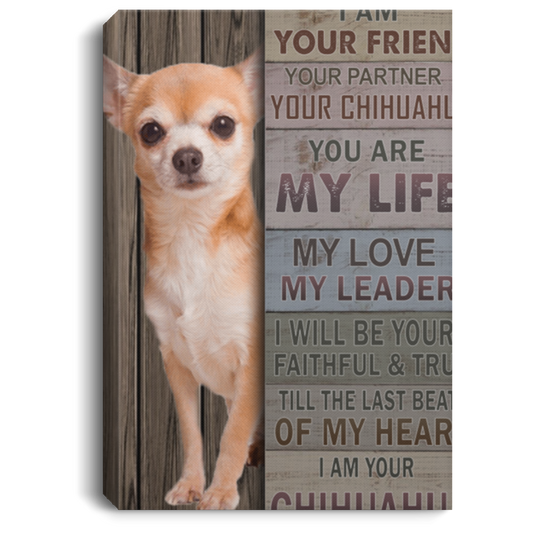 Inspirational Poster to My Mom I Am Your Friend Your Partner Your Chihuahua Unframed Paper Poster Print Family Friend Gift Home Decor Wall Art Kitchen On Christmas, Anniversary 24x36 (1) CANPO75 Portrait Canvas .75in Frame