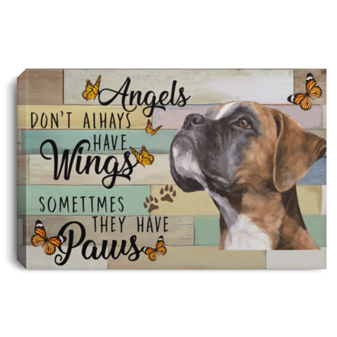 Motivational Wrapped Framed Canvas Angels Don’t Always Have Wings Sometimes They Have Paws Boxer Dog Lover Gift Family Unisex Awesome On Birthday, Christmas, Gift Decor Home Durable Print 8x12 CANLA75 Landscape Canvas .75in Frame
