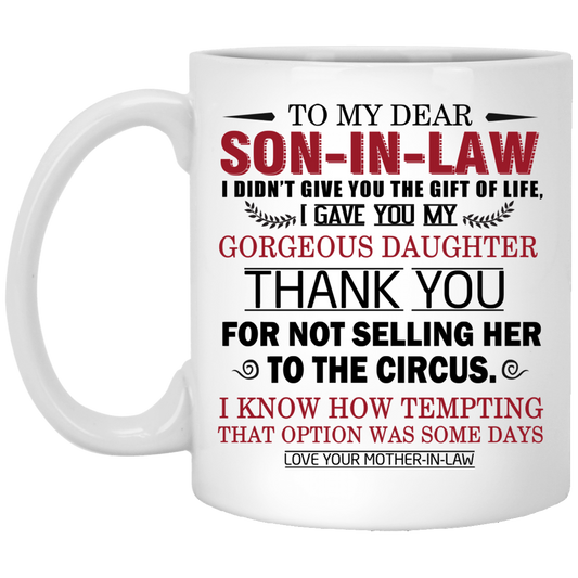 Quote Ceramic Gift Coffee Mug MOM to Son in Law Mug Newest Quote On Birthday Gift Perfect Happy Birthday Gift XP8434 11 oz. White Mug