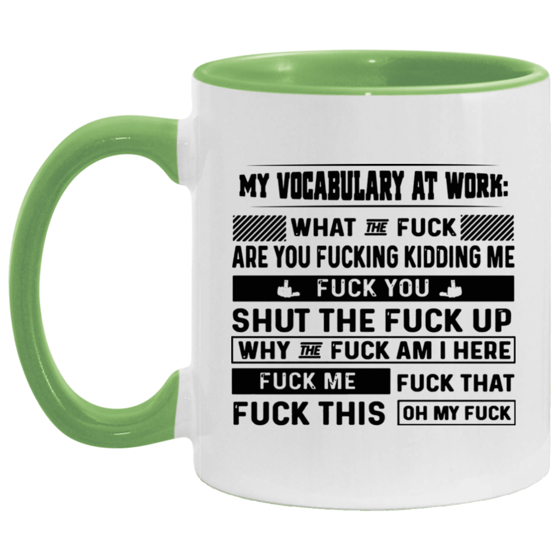 Mug Birthday Gift My Vocabulary at Work What The Fuck are You Fucking Kidding Me Accent Mug – Ceramic On Birthday Gift Heat Resistant Coffee Cups Capacity and Perfect Size 2 Side