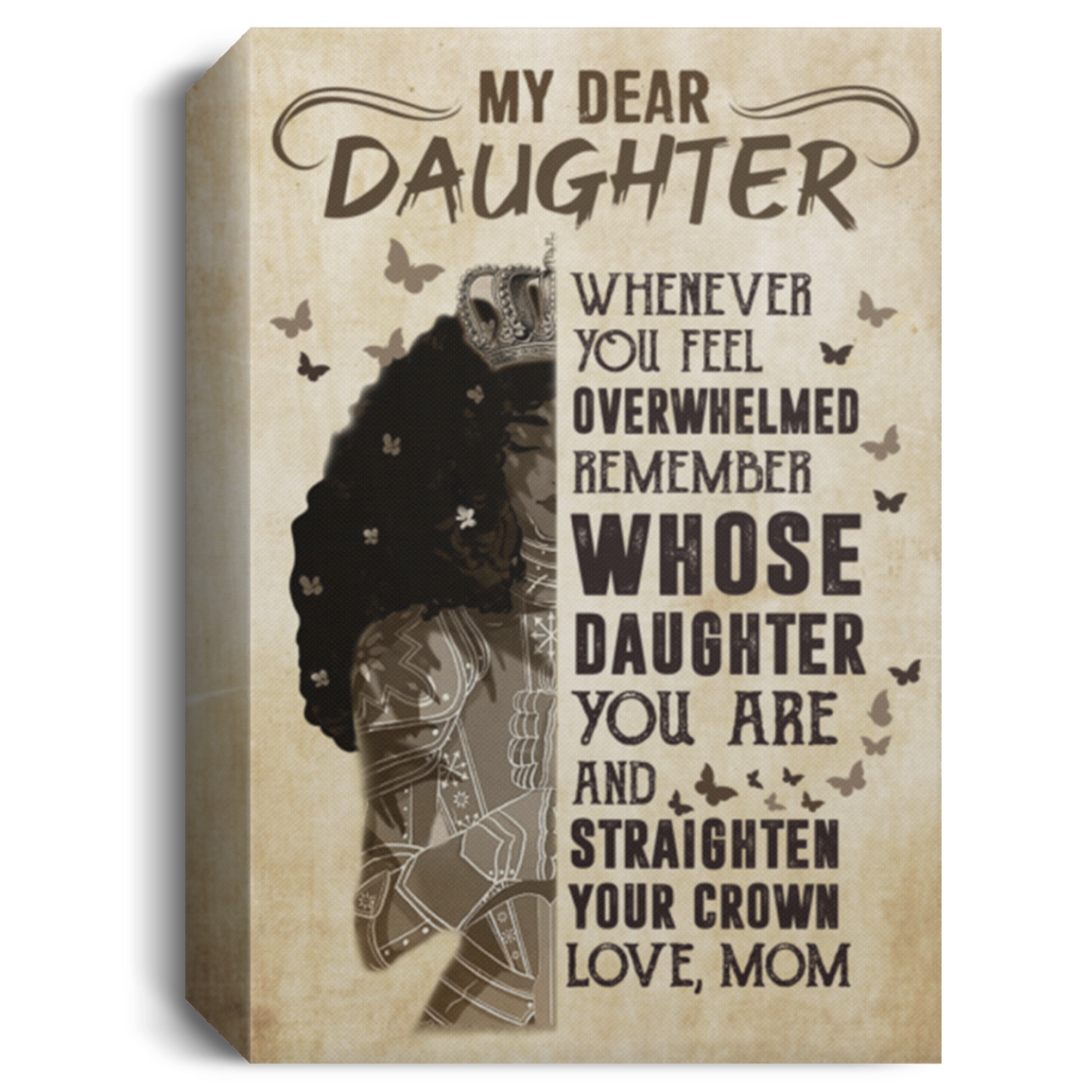 Canvas Framed Wood My Dear Daughter Whenever You Feel Overwhelmed Remember Whose Daughter You are – to My Daughter Gift Family Unisex Awesome On Birthday, Decor Home Durable Print CANPO15 Deluxe Portrait Canvas 1.5in Frame