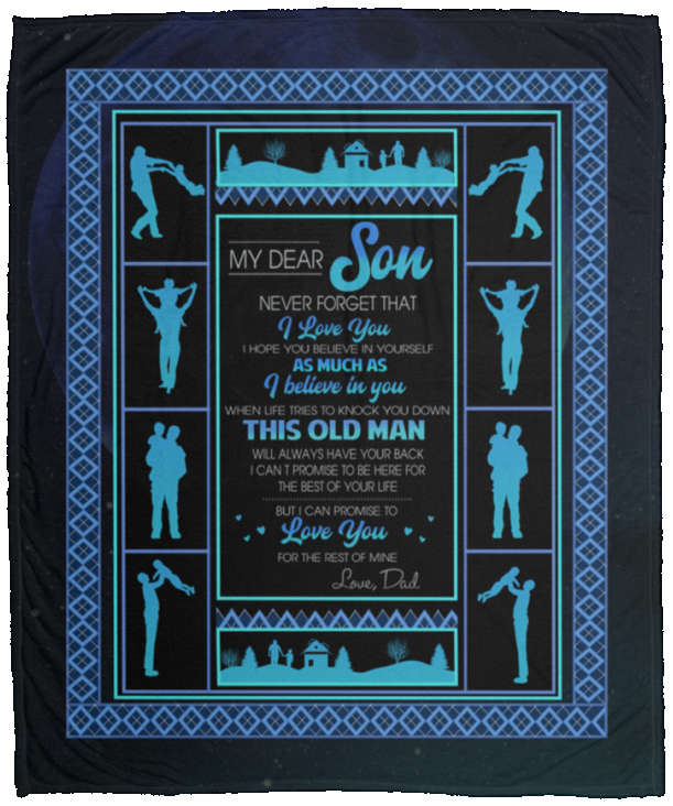 Blankets From Dad To Son Never Forget That I Love You This Old Woman Will Always Have Your Back Fleece Blanket Gift Family Awesome On Birthday, Christmas Cozy Plush Fleece Blanket 50x60 Black VPM Cozy Plush Fleece Blanket - 50x60