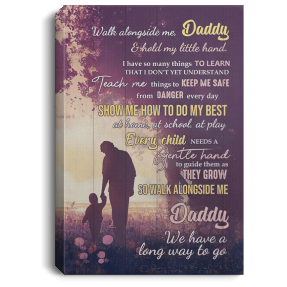 Framed Canvas Prints Walk Alongside Me Daddy and Hold My Little Hand – to My Dad from Son Wall Art Gift Family Unisex Awesome On Birthday, Decor Home Durable 12x18 CANPO75 Portrait Canvas .75in Frame