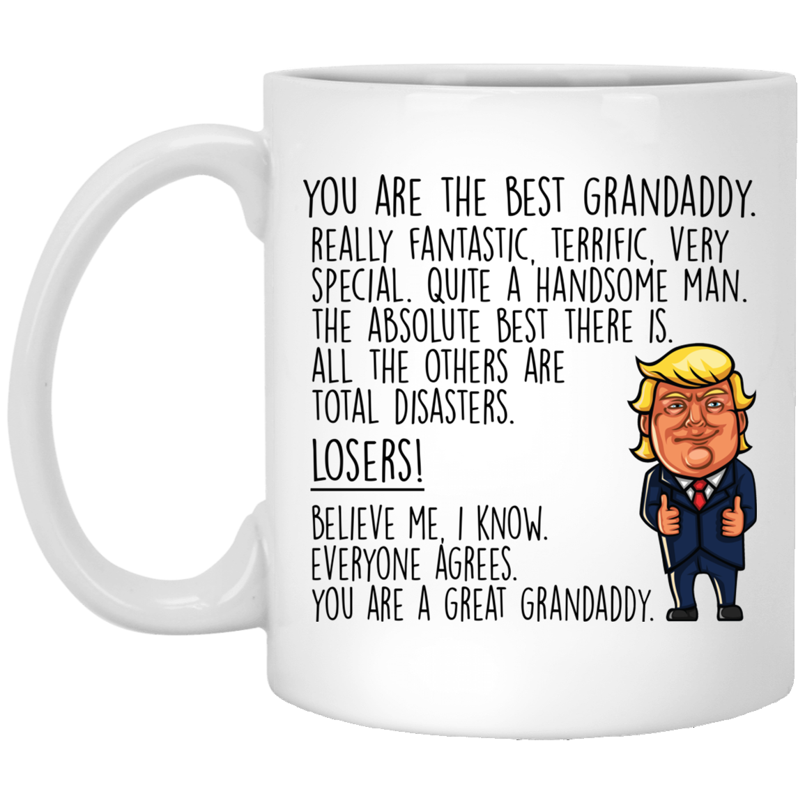 Hilarious Donald Trump Grandaddy Mug Funny Gifts for Grandad POTUS Mug Trump Gifts Political Humor Trump Mug New Grandaddy Gift Trump Gag Gift Gifts for Children White Mug 11oz XP8434 11 oz. White Mug