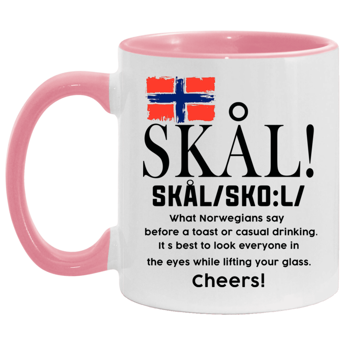 Tea cup Skal What Norwegians Say Before a Toast or Casual Drinking – Norwegian Gifts Accent Mug 2 Side, 11 oz White - Black Accent Mug On Birthday Gift Heat resistant coffee cups Capacity and Perfect TEACUP_1 AM11OZ 11 oz. Accent Mug