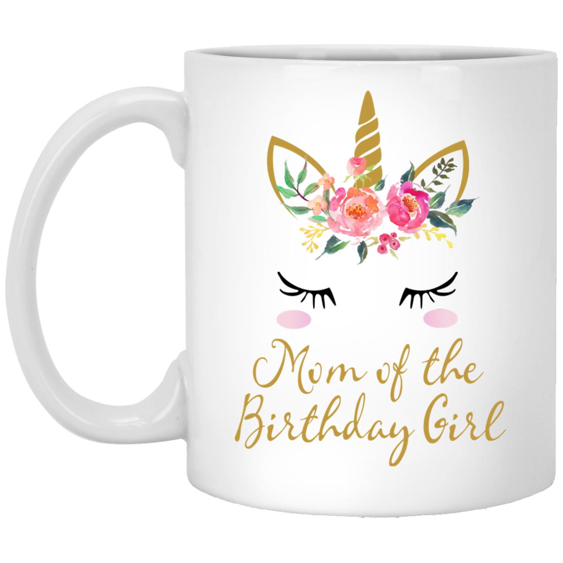 Floral Mom Of The Birthday Girl Unicorn Coffee Mug Gift 10st Bithday Mom- Daughter White Ceramic