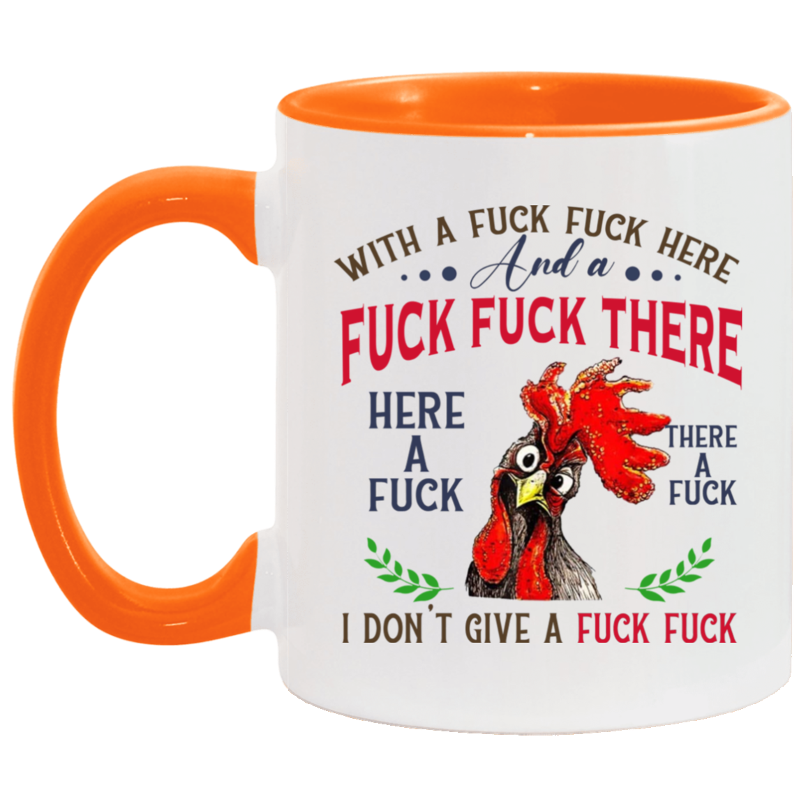 Mug Birthday Gift Pecker with A Fuck Fuck Here and A Fuck Fuck There I Don’t Give A Fuck Accent Mug On Birthday Gift Heat Resistant Coffee Cups Capacity and Perfect Size 2 Side, 11 oz White - Black AM11OZ 11 oz. Accent Mug