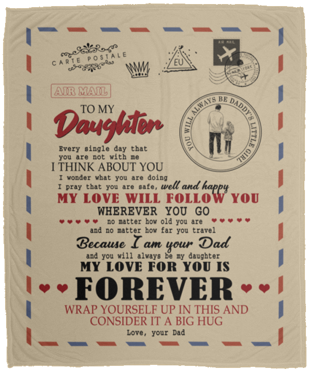 Blanket Customized A Letter to Daughter Love from Dad Cozy Premium Fleece Blanket Size 50x60 inch Gift Family Awesome On Decor Home VPM Cozy Plush Fleece Blanket - 50x60