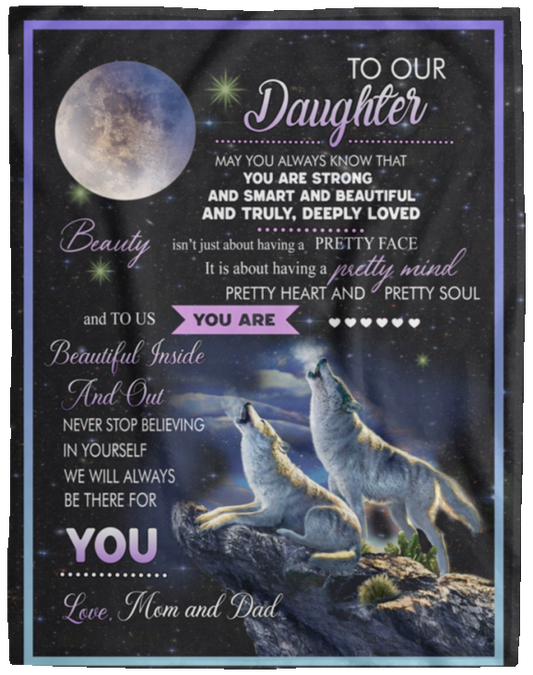 Personalized Fleece Blanket To Our Daughter From Mom Dad Wolf You Are Beautiful Customized Gift For Birthday, Christmas, Thanksgiving, Graduation Day - 60x80 VPL Cozy Plush Fleece Blanket - 60x80