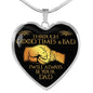To My Son Luxury Necklace - Through good Times & Bad I Will Always Be Your Dad n-05.12