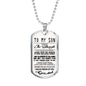 To My Son Quote I Wish You The Strenghth Dogtag Necklace Luxury Love, Dad