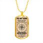 Gifts To My Son Wherever Your Journey in Life May Take You Dog Tag Pendant Necklace dog tag silver ASIN: B08HSF57SC