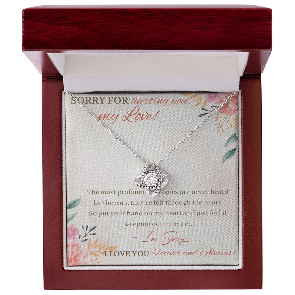 Sorry For Hurting You My Love I'm Sorry I Love You Forever And Always Apology Gifts Love Knot Necklace