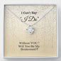 Necklace Gifts Love Knot Pendant Necklace, to My Bridesmaid, I Can't Say I Do Without You, Bridesmaid Proposal Include Standard Box Gifts Birthday, on Christmas Silver Luxury Necklace
