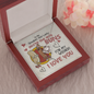 To My Smoking Hot Lady You Are the Only Buns for My Wiener Love Knot Necklace Mahogany Luxury Box