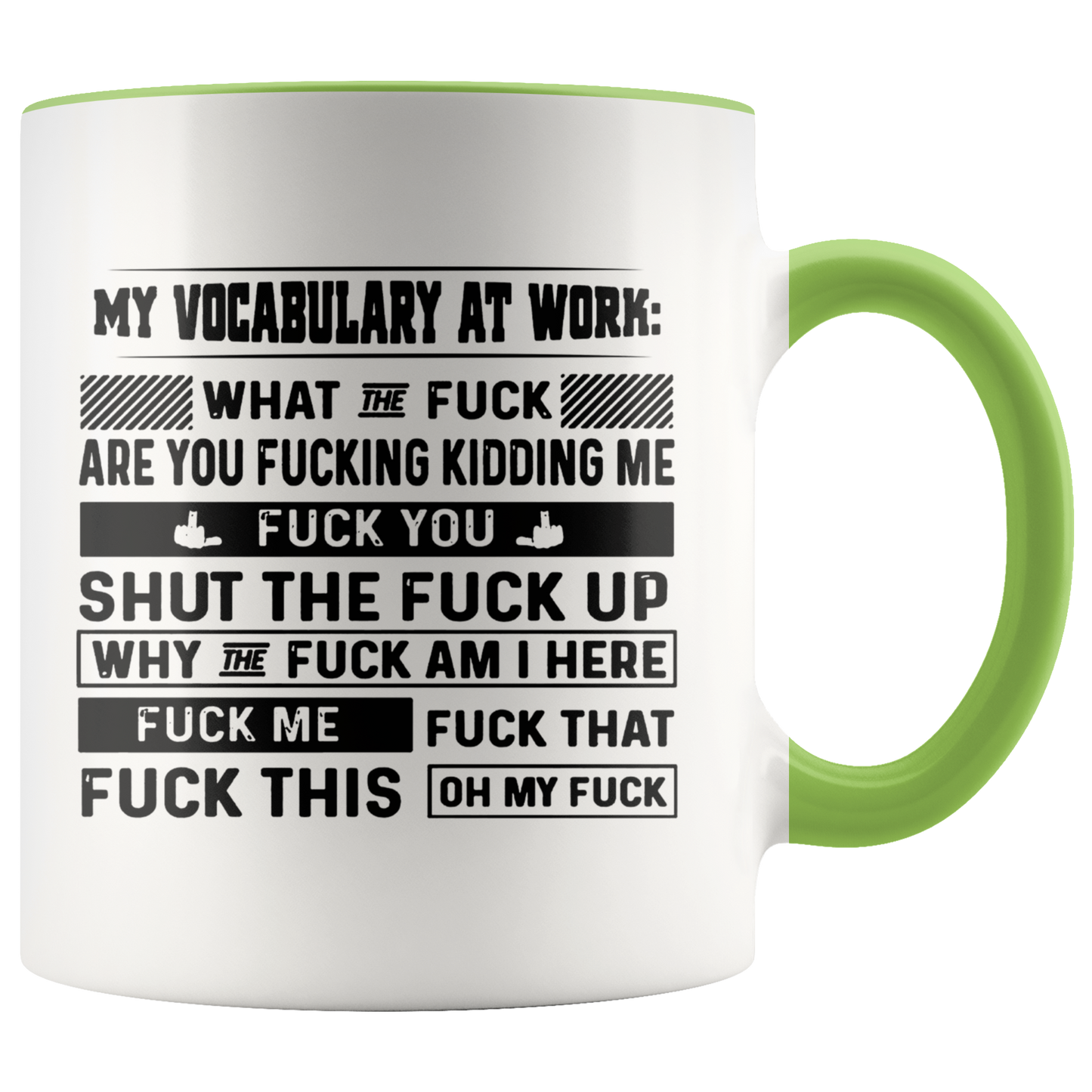 Mug Birthday Gift My Vocabulary at Work What The Fuck are You Fucking Kidding Me Accent Mug – Ceramic On Birthday Gift Heat Resistant Coffee Cups Capacity and Perfect Size 2 Side
