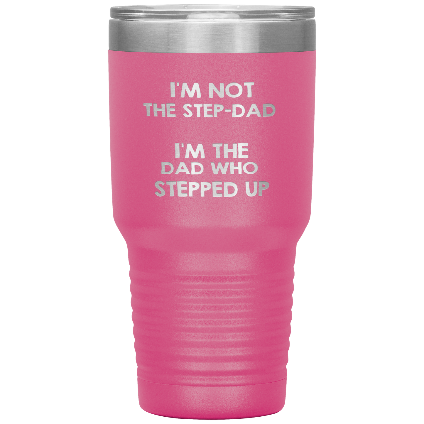 Dad 30oz Tumbler, I'm Not The Step-dad I'm The Dad Who Stepped Up, Black Insulated Cup Gifts For Father From Daughter Son ASIN: B08H1MHBSH