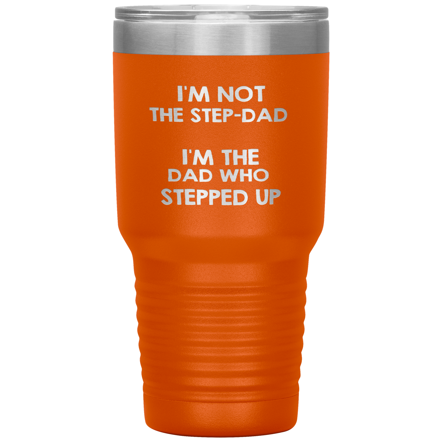 Dad 30oz Tumbler, I'm Not The Step-dad I'm The Dad Who Stepped Up, Black Insulated Cup Gifts For Father From Daughter Son ASIN: B08H1MHBSH