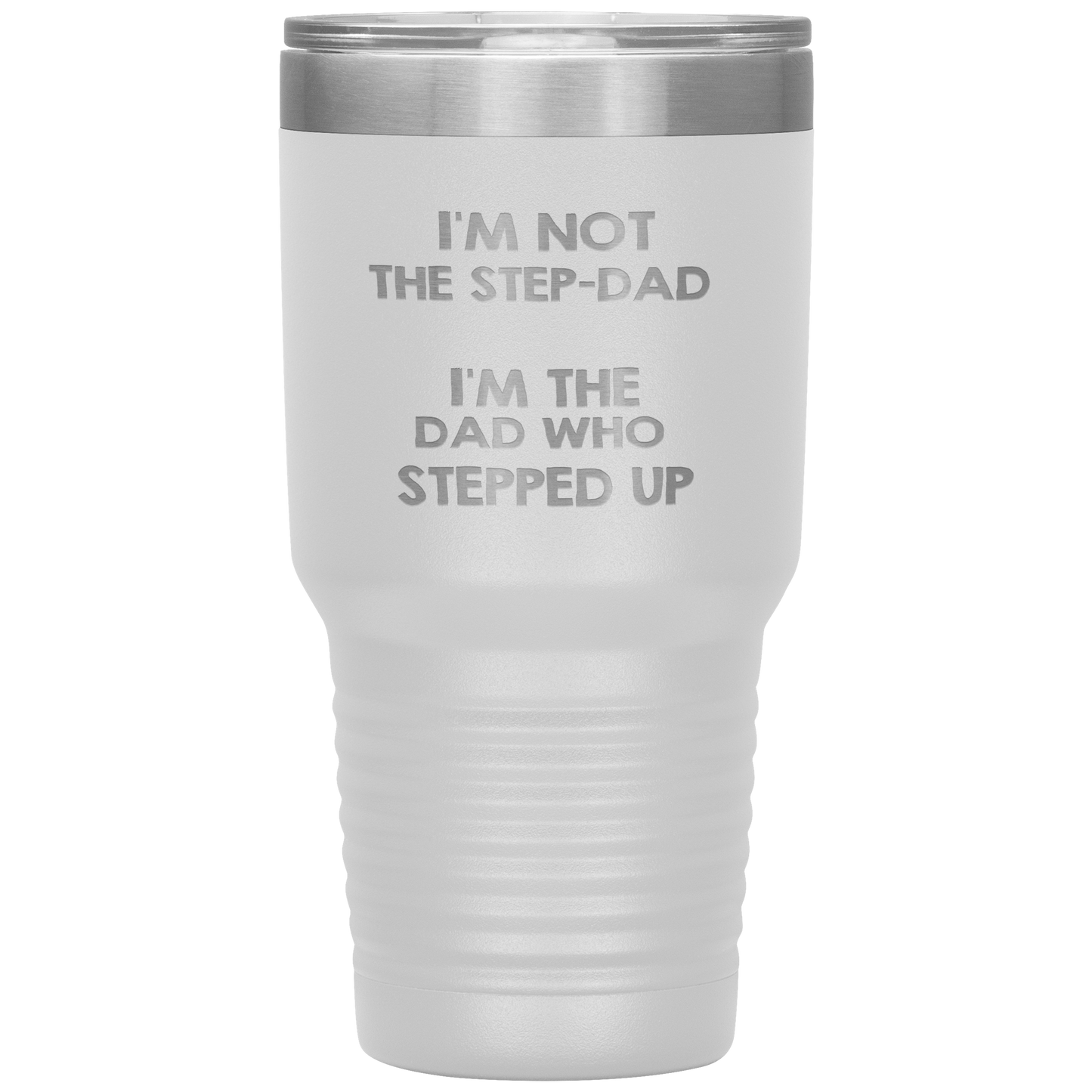 Dad 30oz Tumbler, I'm Not The Step-dad I'm The Dad Who Stepped Up, Black Insulated Cup Gifts For Father From Daughter Son ASIN: B08H1MHBSH