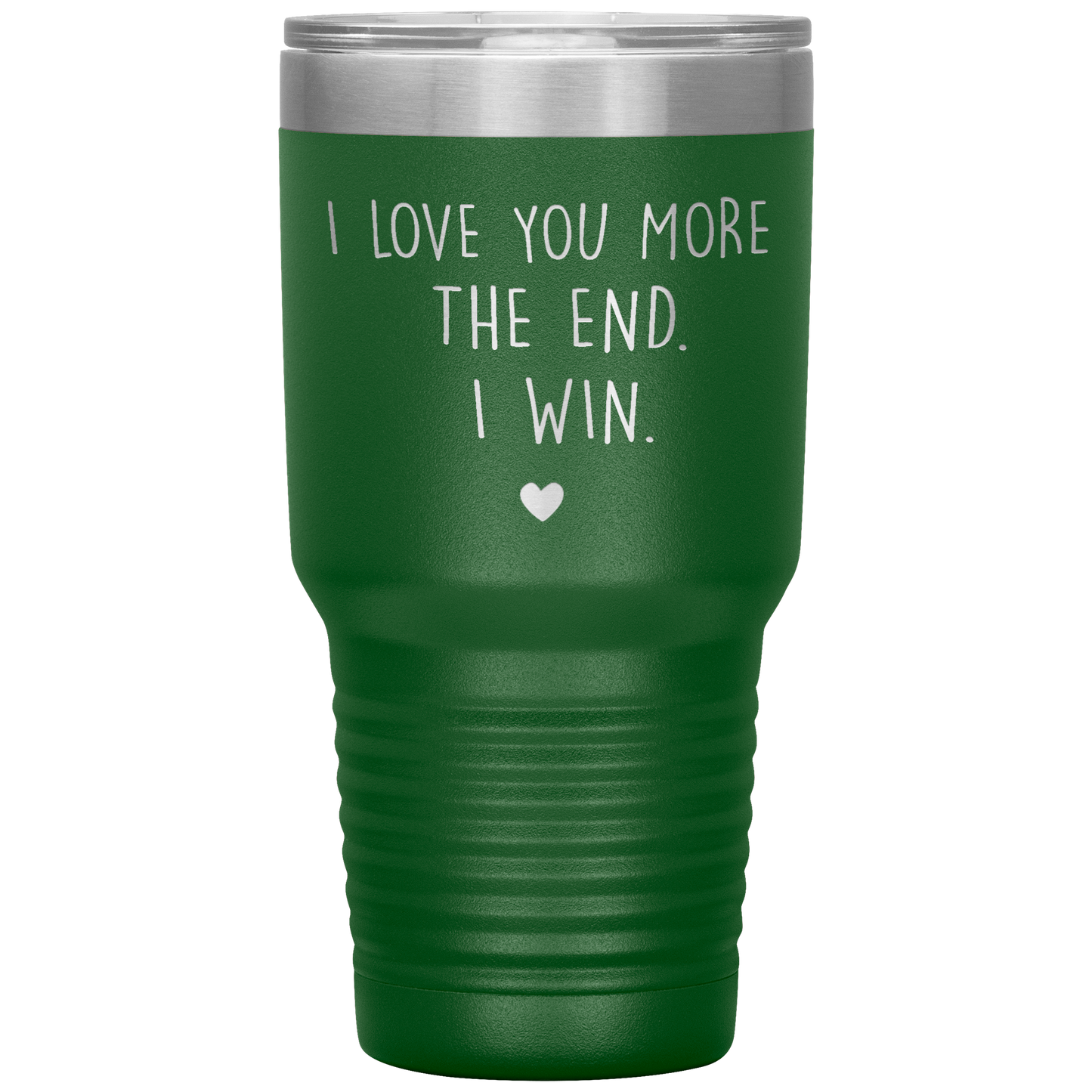 Perfect Cute Tumbler For Mom Dad Husband Wife I Love You More The End I Win Laser Etched 30oz Stainless Steel Tumbler Gifts Mug Durable color 7