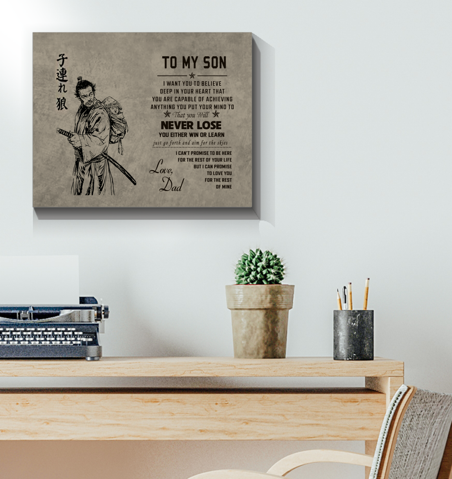 Samurai Dad to My Son You Will Never Lose - Art Wall Canvas Framed Poster (20x16)