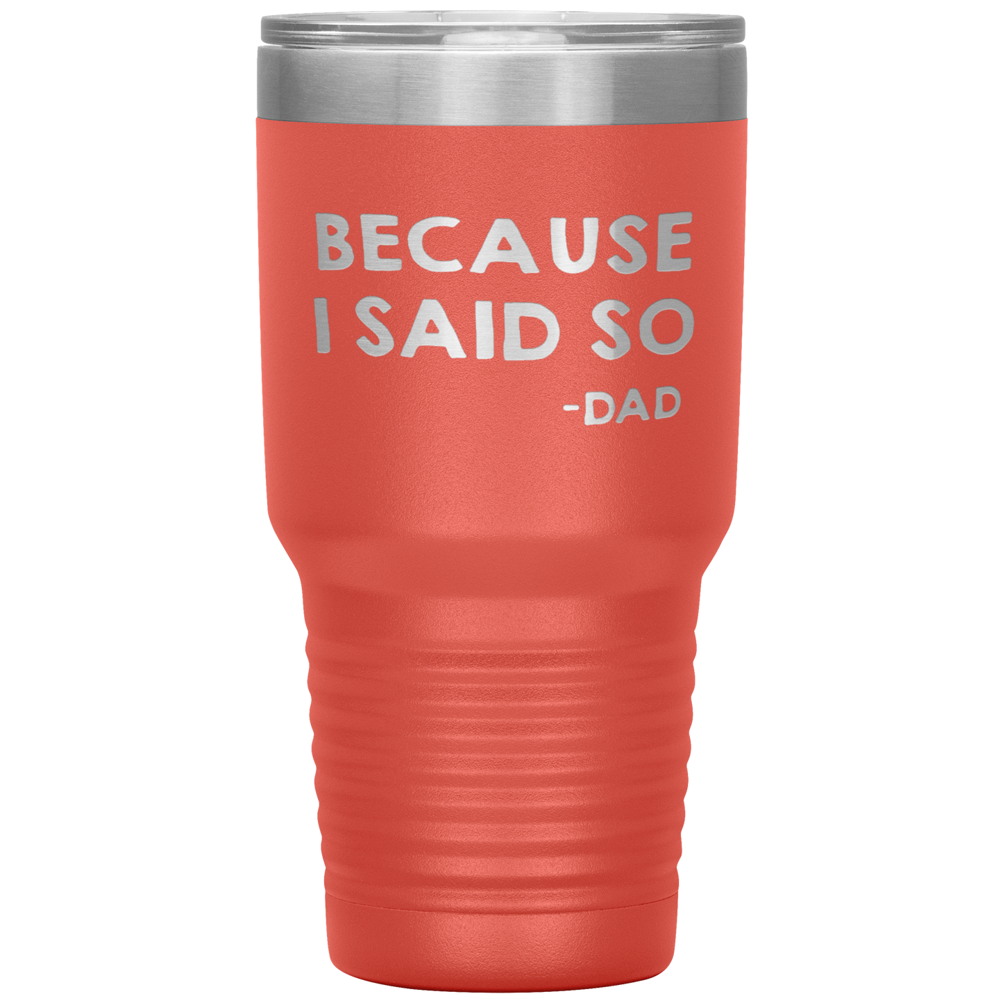 Dad 30oz Tumbler, Because I Said So -dad, Black Insulated Cup Gifts For Father From Daughter Son ASIN: B08H1L14NK SKU: tumbllernay31-8_221
