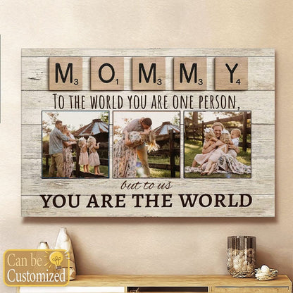 VIRAGIL Personalized Mom Gift - Mommy To The World You Are One Person Canvas, Happy Mothers Day Gift From Son, Canvas Mothers Day, Mum Gift From Kids, Custom Poster Frame Bespoke Gift Mummy