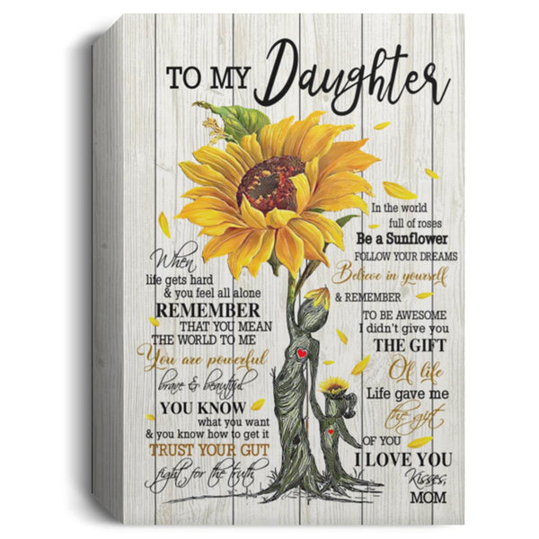 Gifts Personalized Wooden Sunflower to My Daughter Canvas, Sunflower Quote Wall Art, to My Daughter Canvas, Daughter Gifts from Mom Wall Art Gift Family Unisex Awesome On Birthday, Dec CANPO15 Deluxe Portrait Canvas 1.5in Frame