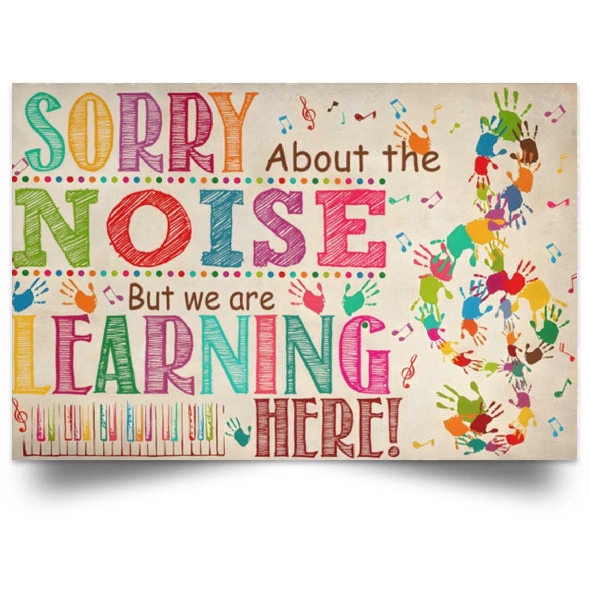 dangcaptool26-5v1_12x18_753 Birthday Gifts Decorative Wall Murals Jobs Teachers Sorry About The Noise But We are Learning Here Hand Family Friend POSLA Satin Landscape Poster