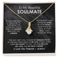 To My Beautiful Soulmate Necklace Girlfriend Soulmate Gift for Her To My Wife Necklace With Heartfelt Message And Elegant Gift Box for Women, Birthday Gifts For Wife Gifts From Husband Alluring Beauti Template