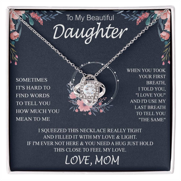 To My Beautiful Daughter sometimes Temmplate Knot NC