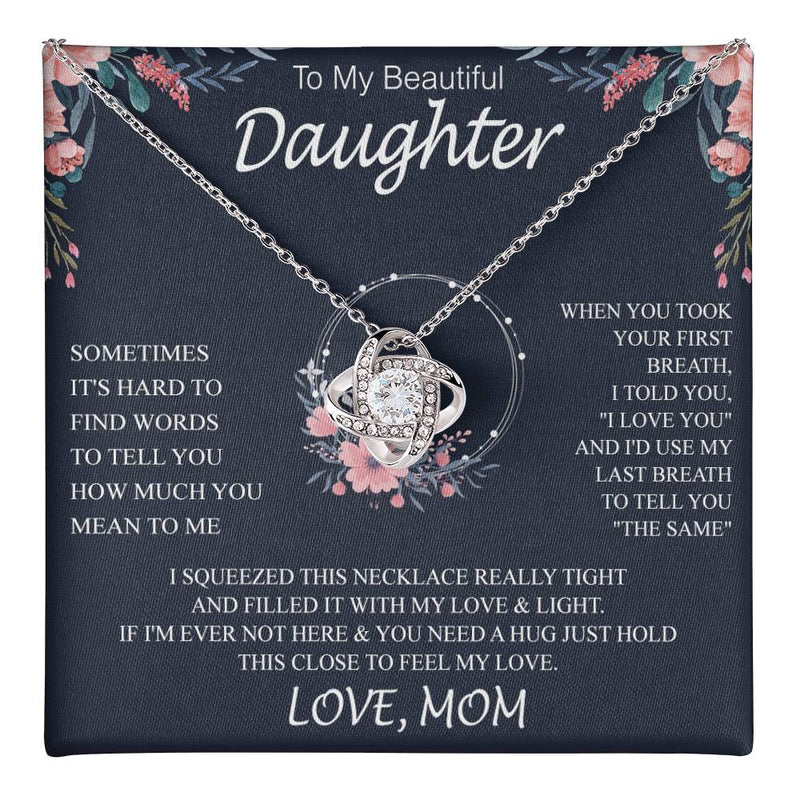 To My Beautiful Daughter sometimes Temmplate Knot NC