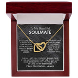 To My Beautiful Soulmate Necklace Girlfriend Soulmate Gift for Her To My Wife Necklace With Heartfelt Message And Elegant Gift Box for Women, Birthday Gifts For Wife Gifts From Husband Interlocking Vip for GrandDaughter