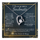 To My Soulmate Necklace – Romantic Jewelry Gift for Wife from Husband – Birthday, Anniversary, Valentine’s Day Gift with Message Card & Gift Box