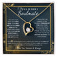 To My Soulmate Necklace – Romantic Jewelry Gift for Wife from Husband – Birthday, Anniversary, Valentine’s Day Gift with Message Card & Gift Box