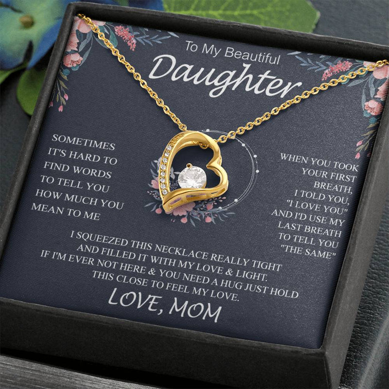 To My Beautiful Daughter sometimes Forever Love not Earing Template