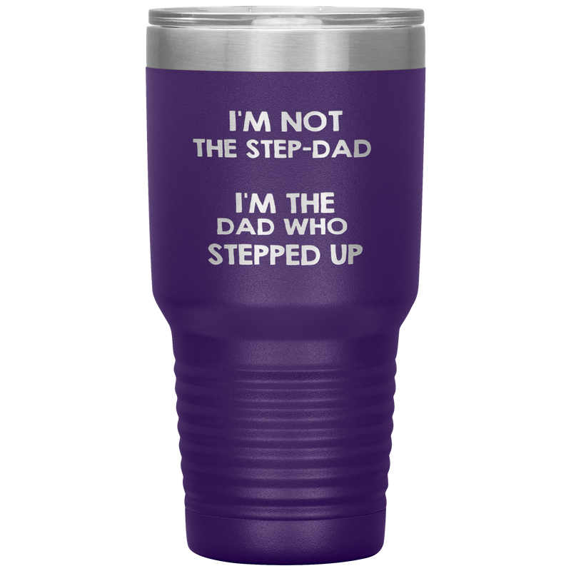 Dad 30oz Tumbler, I'm Not The Step-dad I'm The Dad Who Stepped Up, Black Insulated Cup Gifts For Father From Daughter Son ASIN: B08H1MHBSH