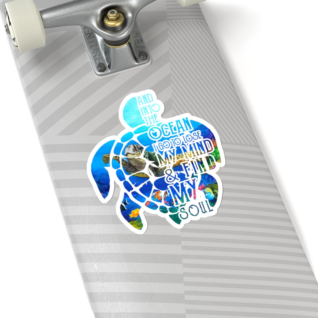 1 Pcs Sticker Decor And into the Ocean i go to lose my mind and find my soul Sticker, Animal ocean sticker, Hippie Sticker, Ocean sticker, Turtle Sticker size custom Sticker for Laptop Decal Wall Lapt