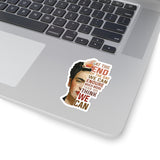 1 Pcs Sticker Decor Frida Kahlo Quote Sticker, Feminist Sticker, Frida sticker, Frida Kiss-Cut Stickers size custom Sticker for Laptop Decal Wall Laptop Bumper Sticker, car, Waterproof, Hydroflask, Ce