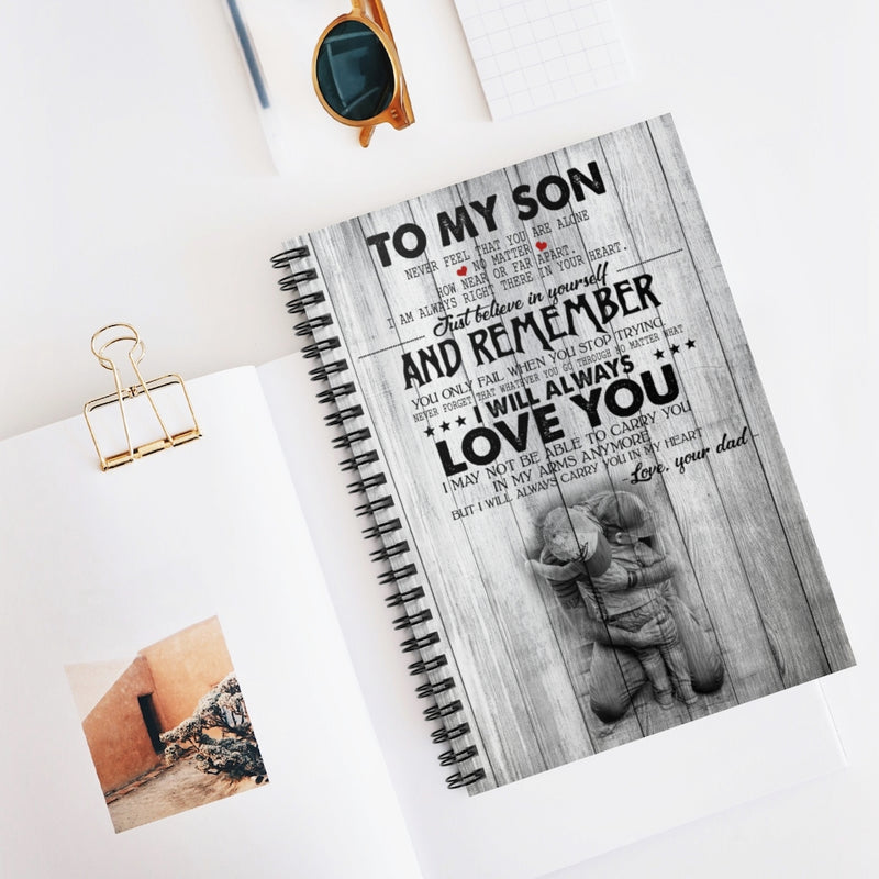 Spiral Notebook - Ruled Line Customized to My Son - Never Feel That You are Alone Family Friend Gift Kitchen On Christmas, Birthday