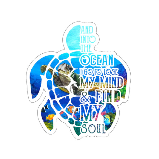 1 Pcs Sticker Decor And into the Ocean i go to lose my mind and find my soul Sticker, Animal ocean sticker, Hippie Sticker, Ocean sticker, Turtle Sticker size custom Sticker for Laptop Decal Wall Lapt